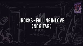 J Rocks - Falling in Love(NO GITAR)Vocal Chord Lyric