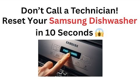 Hoe u uw Samsung vaatwasser in 10 seconden kunt resetten (eenvoudige stapsgewijze handleiding)