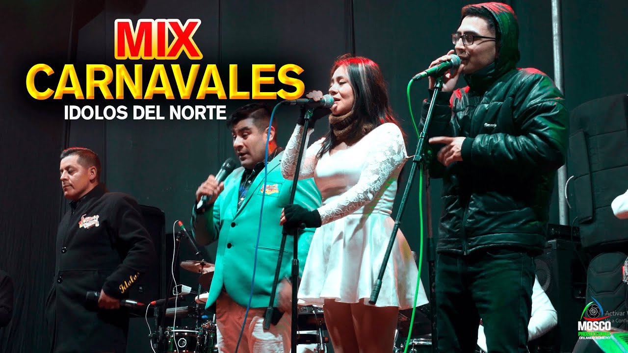 MIX CARNAVALES -  IDOLOS DEL NORTE - EN EL ALTO PERU SANTA ROSA  ᴹᴾ
