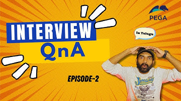 Pega Interview QnA session in Telugu | Episode 2