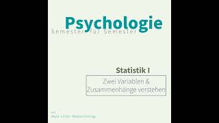 Statistik I | Zusammenhang zwischen Variablen verstehen | Psychologie – Semester für Semester