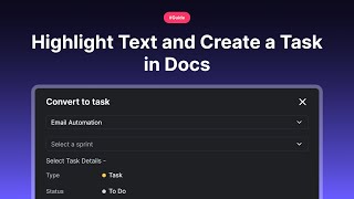 Highlight Text and Create a Task in Docs