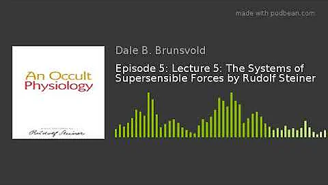 Episode 5: Lecture 5: The Systems of Supersensible...