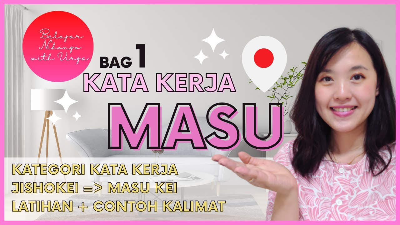[ROMAJI DI SUBTITLE] BAHASA JEPANG PEMULA : Kata Kerja Bentuk Masu ます