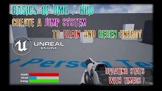 UE4 - Updating UMG HUD Stats - Creating Jump Energy Regenerate Stat System