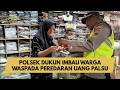 POLSEK DUKUN IMBAU WARGA WASPADA PEREDARAN UANG PALSU