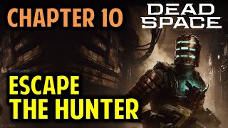 Chapter 10: How to Escape the Hunter | Dead Space Remake (2023)
