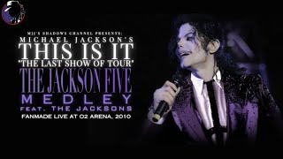 The Jackson 5 Medley Ft. The Jacksons This Is It The Last Show, London 2010 Mjjssc Version