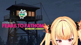【FEARS TO FATHOM: IRONBARK LOOKOUT】i hate forests...【Ruby Runeheart】