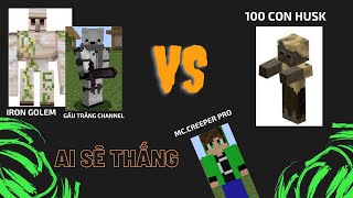 Đấu Trường Sinh Tồn | 100 con Husk đấu với lại Gấu Trắng Channel và 1 con Iron Golem