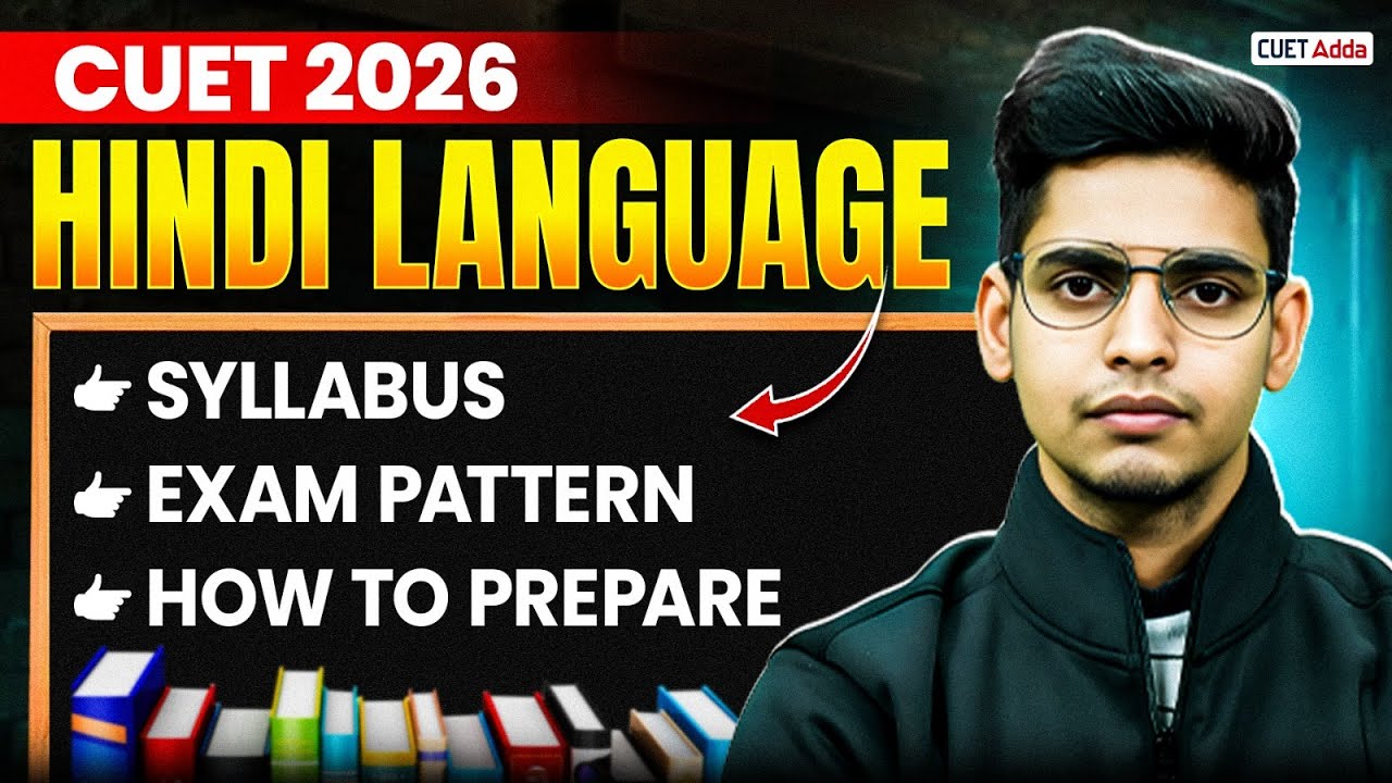CUET 2026 Hindi Language Syllabus, Exam Pattern and How to Prepare ...