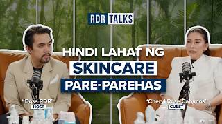RDR TALKS | Hindi Lahat ng Skincare Pare-Parehas