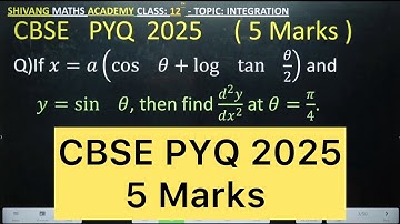 𝑥=𝑎(cos⁡𝜃+log⁡tan⁡𝜃/2) and 𝑦=sin⁡𝜃, find (𝑑^2 𝑦)/(𝑑𝑥^2 ) at 𝜃=𝜋/4.CBSEPYQ2025 #cbse2026#cbseclass12