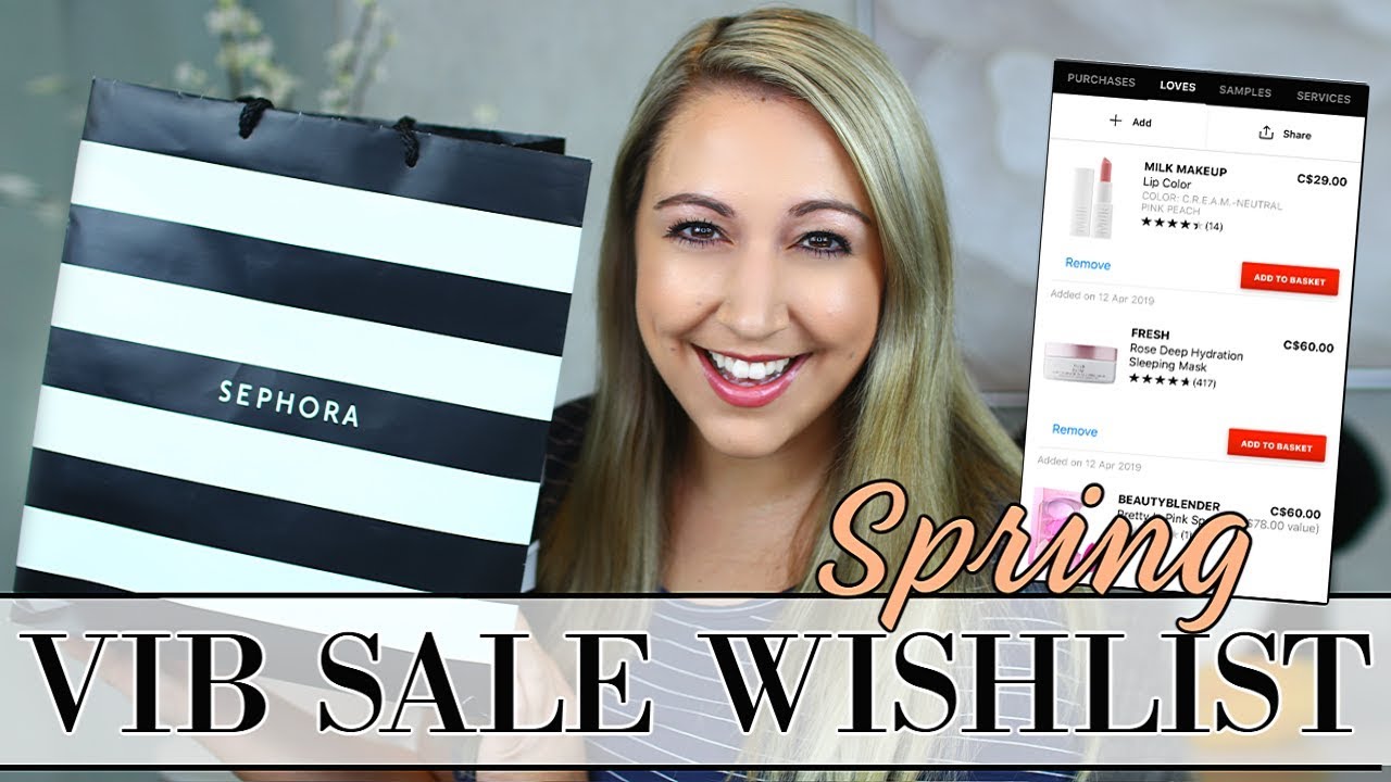 SEPHORA VIB SALE WISHLIST! Spring VIB Sale 2019 😍