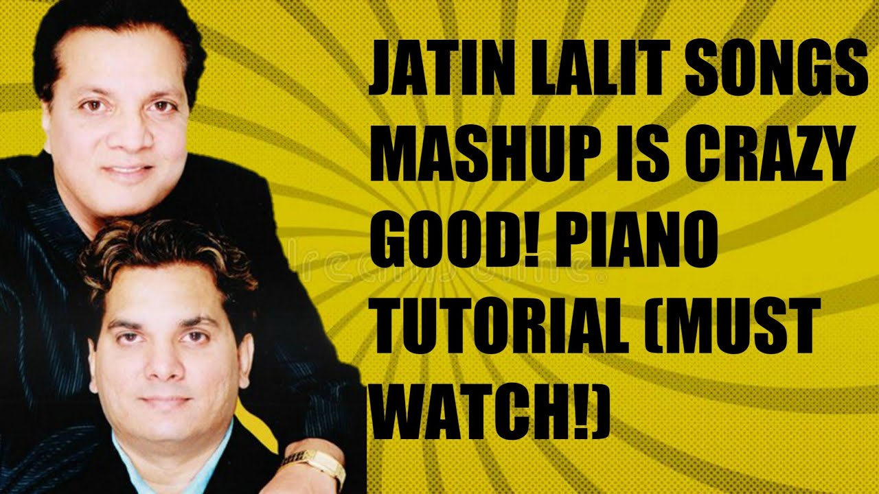 Jatin Lalit Songs Mashup is CRAZY Good! Piano tutorial (MUST WATCH!)