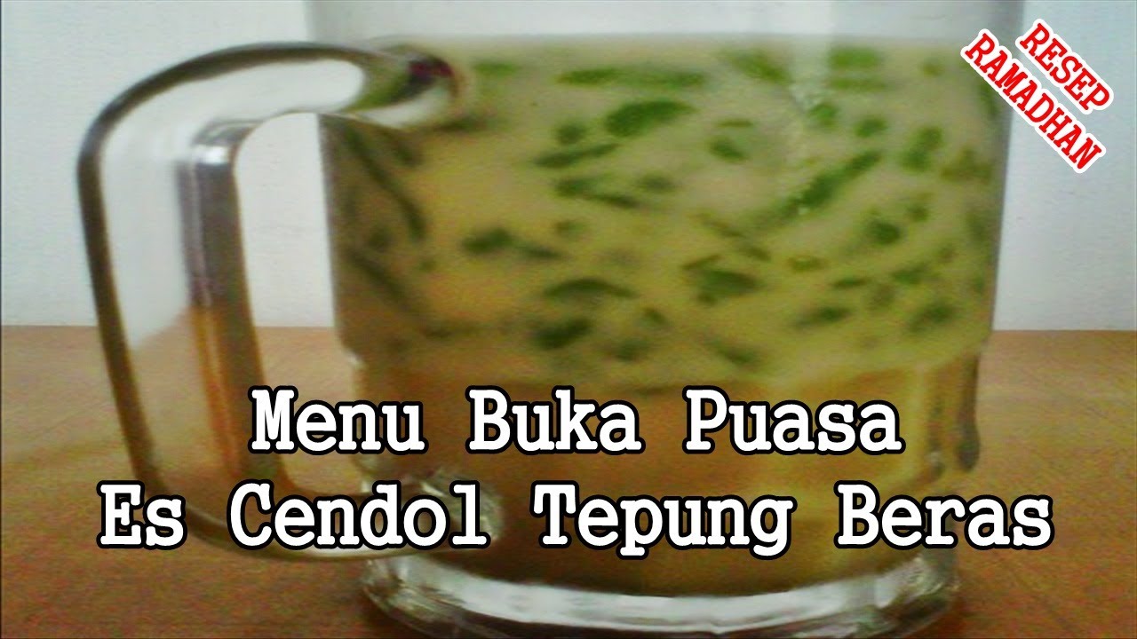 Resep Menu Buka Puasa Es Cendol Tepung Beras Enak - YouTube