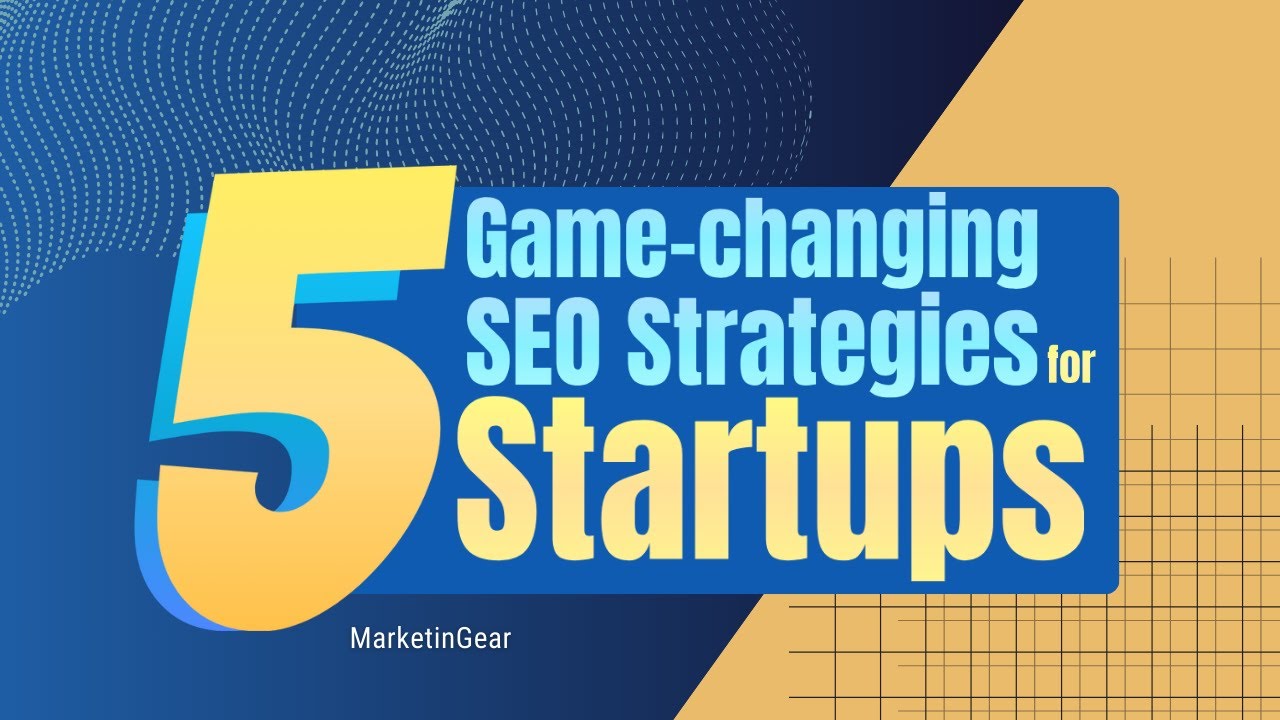 Top 5 SEO Strategies to Skyrocket Your Startup in 2025!