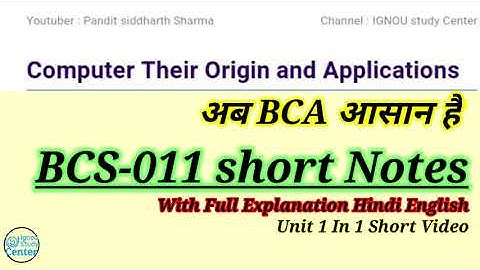BCS 111 Notes || Ignou Bcs 111 Unit 1 Short Notes | Computer their Origin and applications
