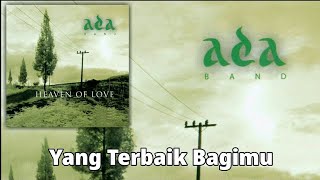 Ada Band - Yang Terbaik Bagimu Lirik