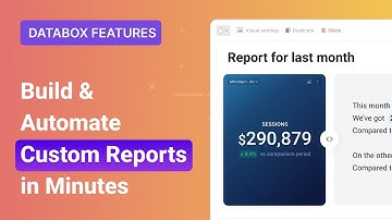 Build and Automate Custom Reports in Minutes | Databox Features