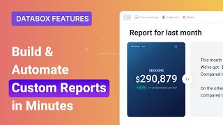 Build and Automate Custom Reports in Minutes | Databox 101 screenshot 1