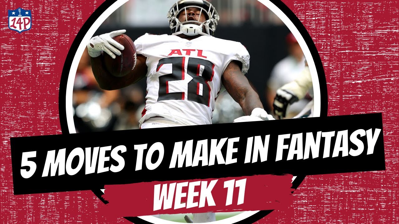 5 Moves to Make in Fantasy : Week 11 - Fantasy Football 2021