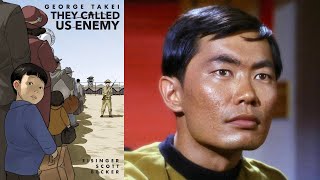 THEY CALLED US ENEMY by George Takei ►► Graphic Novel Review