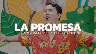 Video thumbnail of "La Promesa - César Misionero Ft. Padre Rodolfo Londoño | Música Católica 2021"