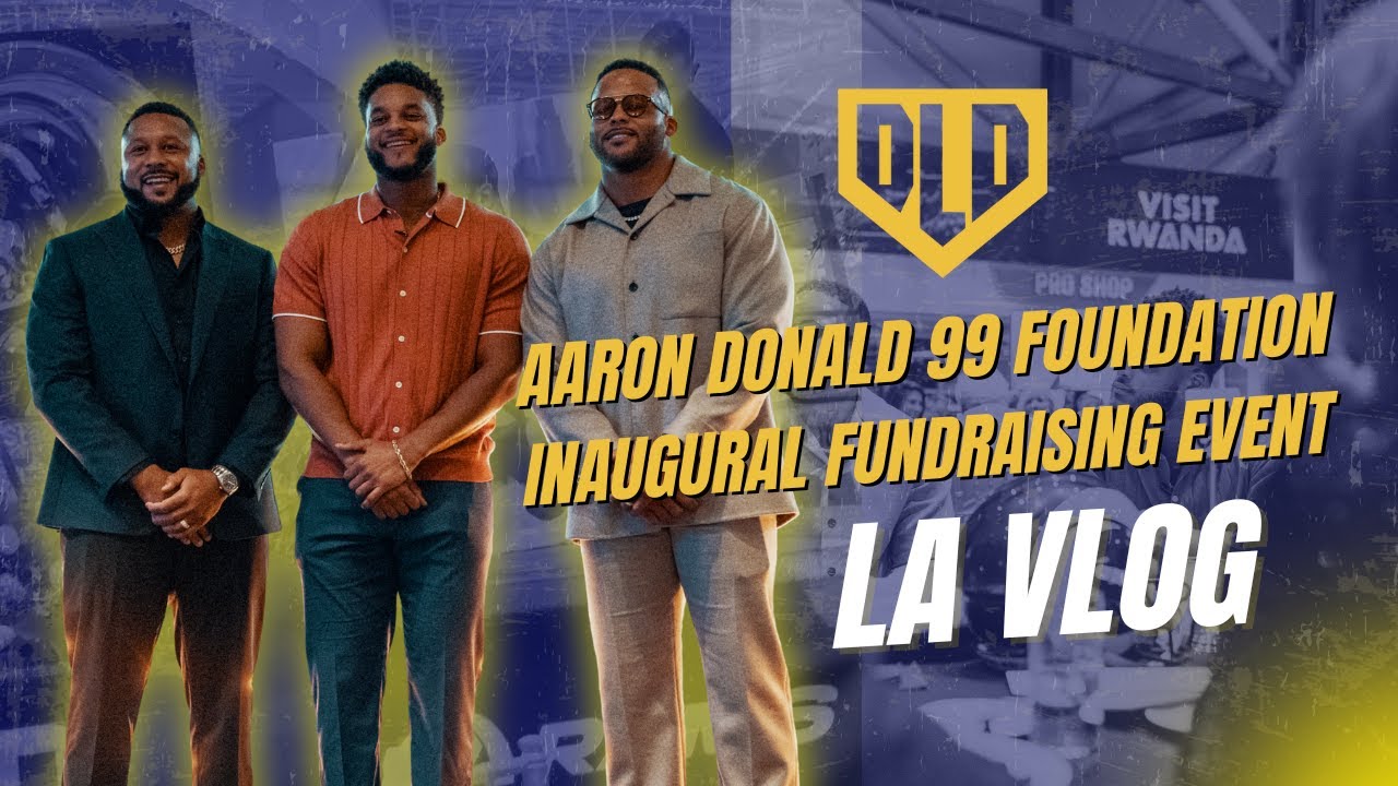 Aaron Donald 99 Foundation Inaugural fundraising event | DLD LA Vlog