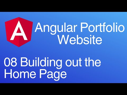 Creating an Angular Portfolio Website 08: Building out the Home Page