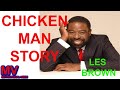 chicken man story les brown (life changing motivation)