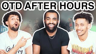 OTD AFTERHOURS! What Would We Be Like As Dads?, Habesha parents, More! EP 023