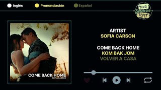 Aprende Inglés con  Come Back Home de Sofia Carson