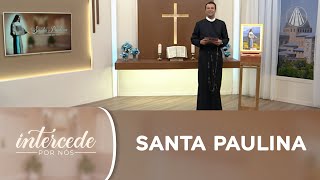 Santa Paulina: coragem