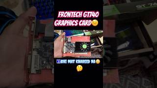 Frontech gt740 graphics card Kabhi mat lena🤔// #shorts #vlog #pc #minivlog
