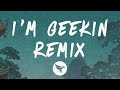 DDG - I’m Geekin Remix (Lyrics) Feat. NLE Choppa &amp; BIA