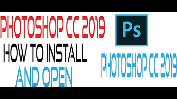 How To Install and Open Adobe Photoshop CC 2019