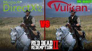 Vulkan vs DirectX 12 | The Ultimate RDR2 Performance Test