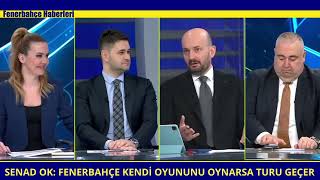 Senad Ok Fenerbahçe Kendi Oyununu Oynarsa Turu Geçer