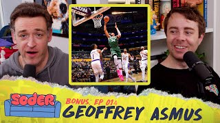 Oldest V!rgin in the NBA with Geoffrey Asmus | Soder Podcast BONUS