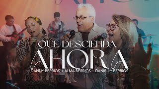 Danny Berrios - Que Descienda Ahora (Video oficial)