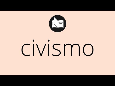 Video: ¿Cuál es el significado de civismo?