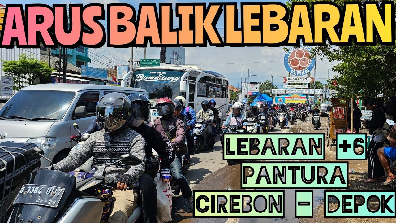 ARUS BALIK LEBARAN +6 2025 JALUR PANTURA