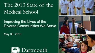 The 2013 State of the Medical School Address - Geisel School of Medicine at Dartmouth