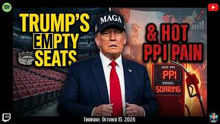Details Trump’s Empty Seats & Hot PPI Pain Guide