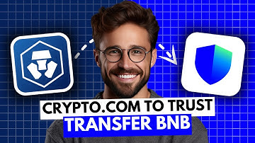 How to Transfer BNB from Crypto.com to Trust Wallet