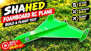 I build a Shahed Foamboard RC Aircraft – Scratch-Built DIY Plane