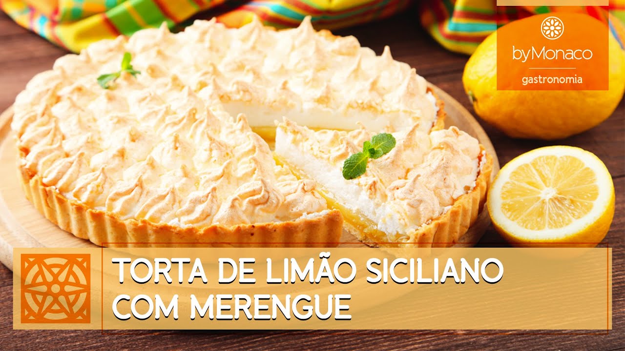 TORTA DE LIMÃO SICILIANO COM MERENGUE DO MASTERCHEF ESTEFANO ZAQUINI | BY MONACO