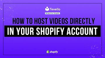 How To Host Videos Directly In Your Shopify Account
