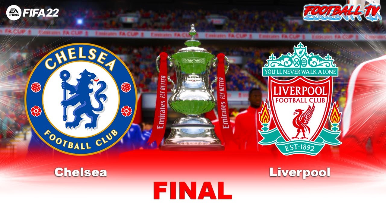 FIFA 22 - Chelsea vs Liverpool - Emirates FA Cup Final 2022 - Gameplay